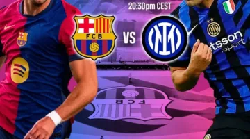 ماتش القمة الان.. مباراة برشلونة ضد انتر ميلان في دوري أبطال أوروبا 2025 والقنوات الناقلة