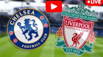 الان.. مشاهدة مباراة ليفربول وتشيلسي في الدوري الانجليزي 2025