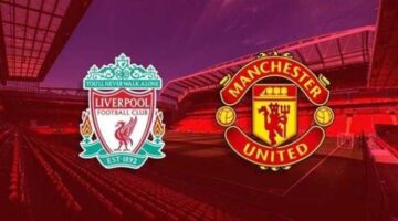 قمة نارية.. ليفربول ومان يونايتد يواجهان بعضهما في مباراة حاسمة اليوم